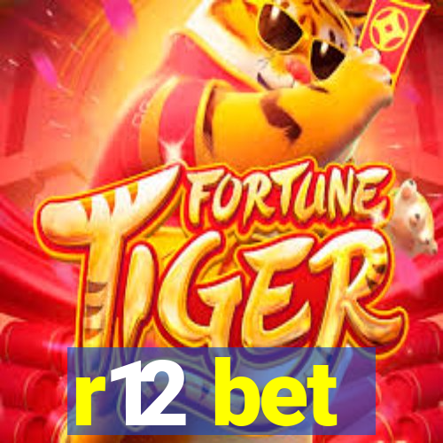 r12 bet