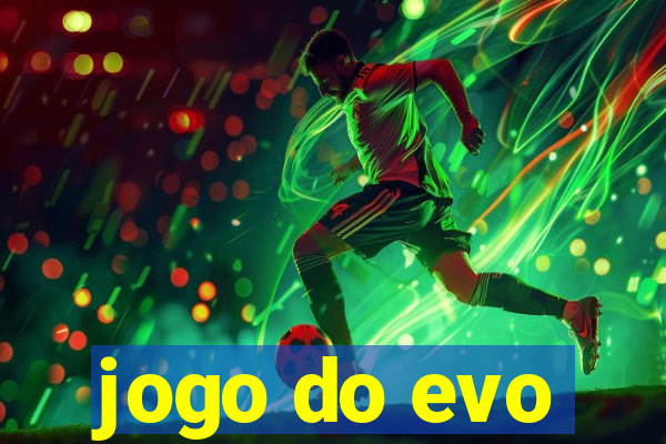 jogo do evo