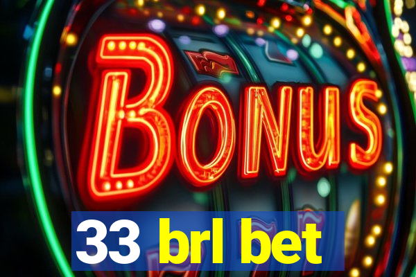 33 brl bet