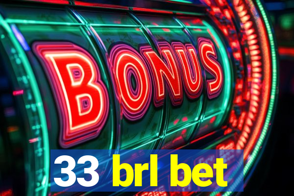 33 brl bet