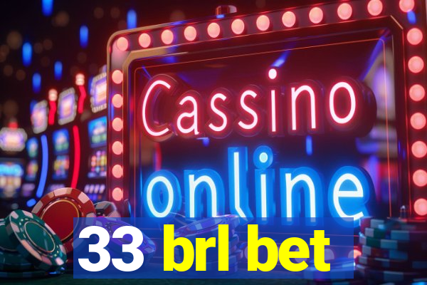 33 brl bet