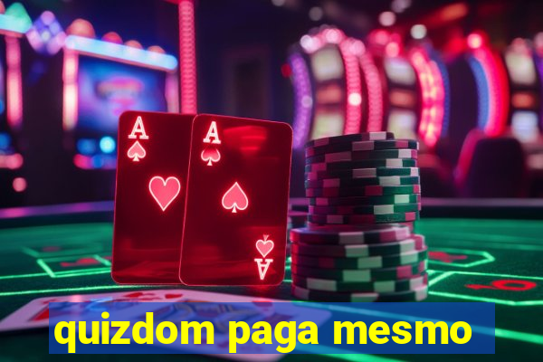 quizdom paga mesmo