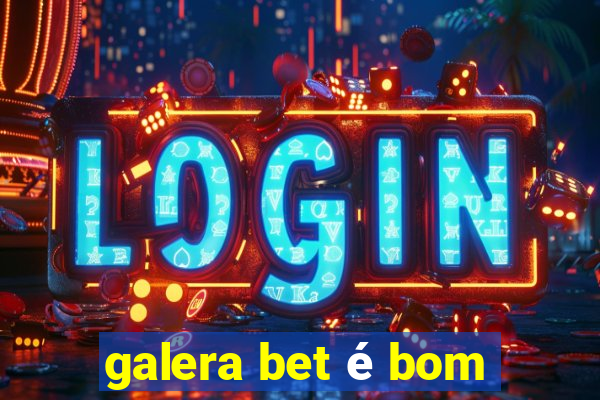 galera bet é bom