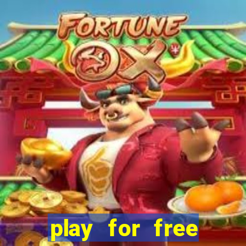 play for free slots games