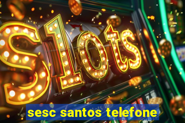 sesc santos telefone