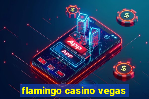 flamingo casino vegas