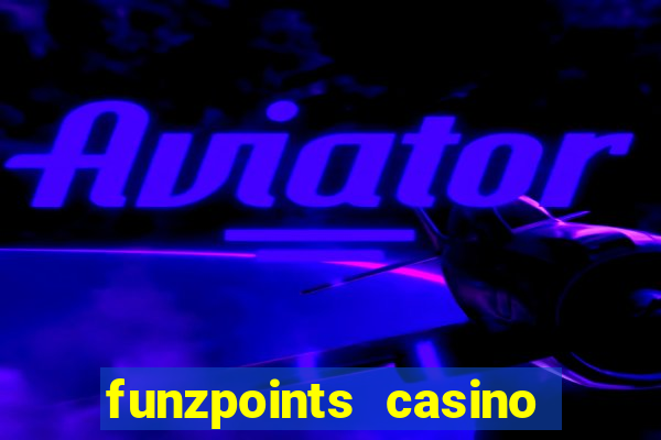 funzpoints casino log in