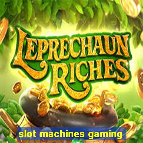 slot machines gaming