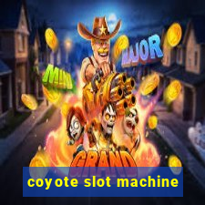 coyote slot machine