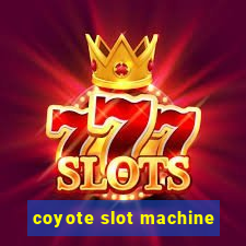 coyote slot machine