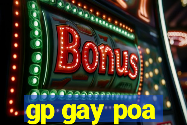 gp gay poa