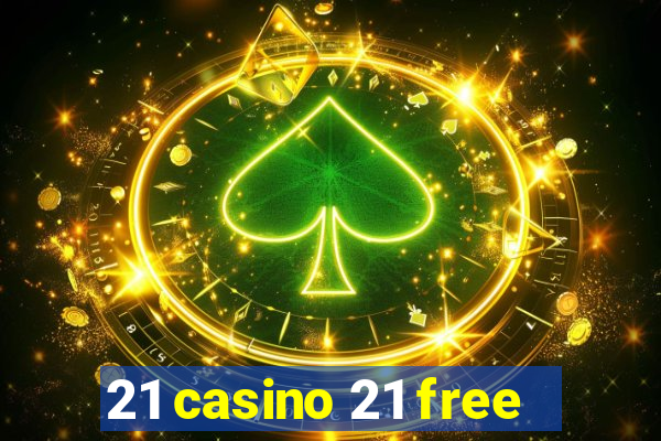 21 casino 21 free