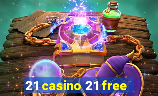 21 casino 21 free