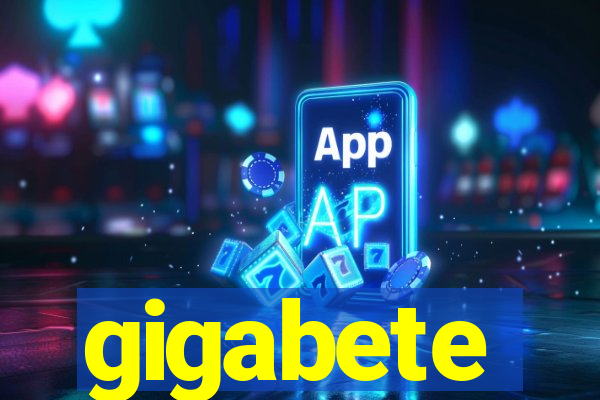 gigabete