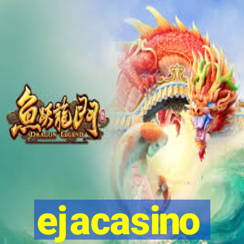 ejacasino