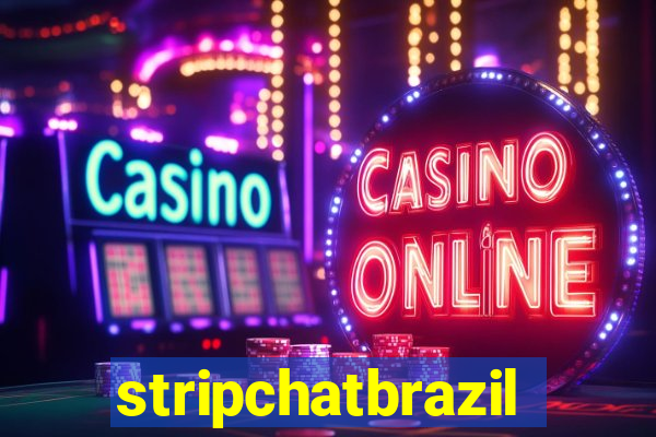 stripchatbrazil