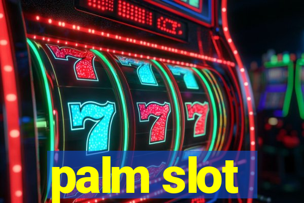 palm slot