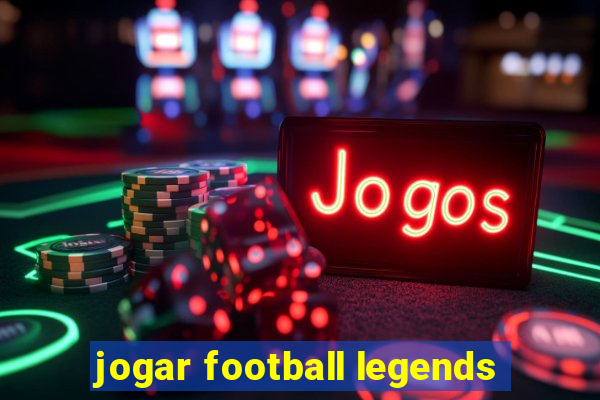 jogar football legends