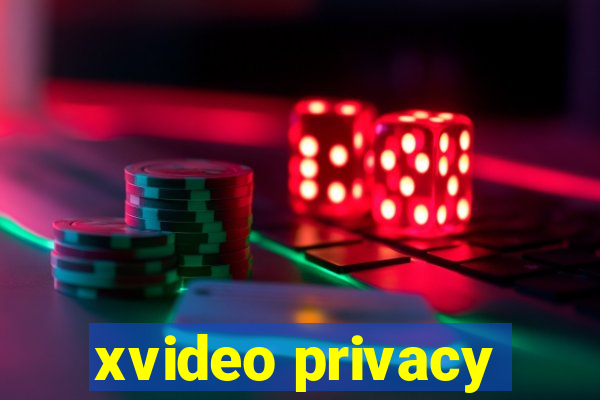 xvideo privacy