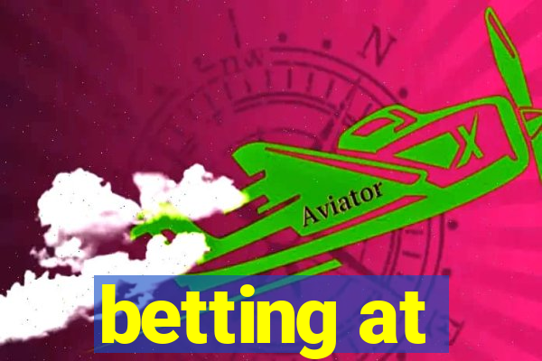 betting at