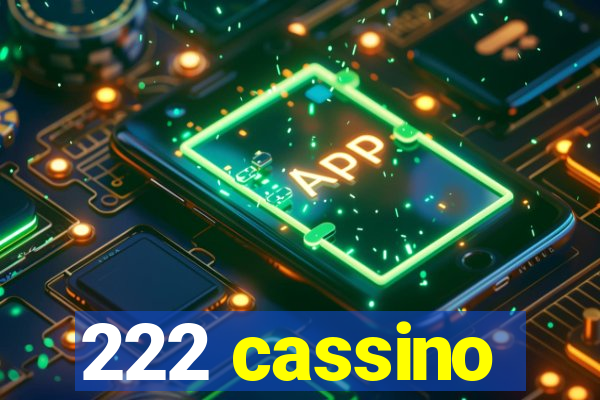 222 cassino