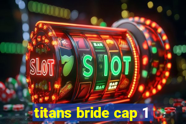 titans bride cap 1