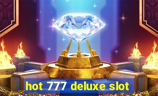 hot 777 deluxe slot