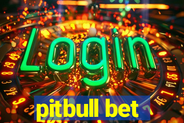 pitbull bet