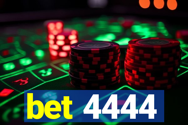 bet 4444