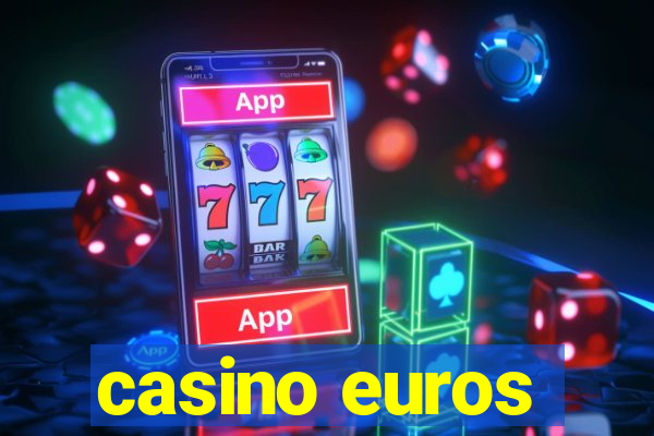 casino euros