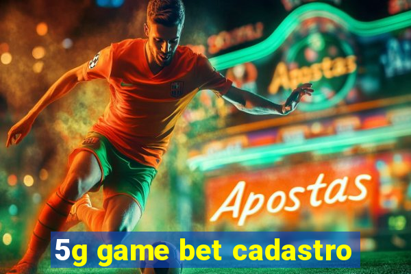 5g game bet cadastro