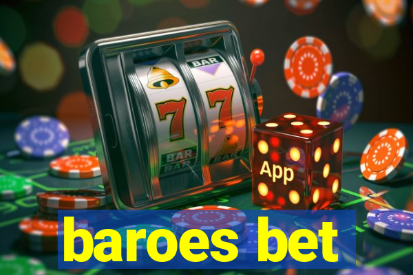 baroes bet