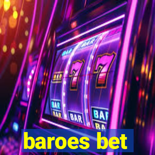 baroes bet