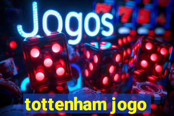 tottenham jogo