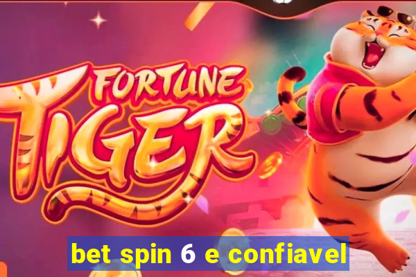 bet spin 6 e confiavel