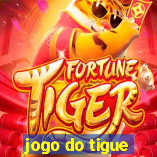 jogo do tigue