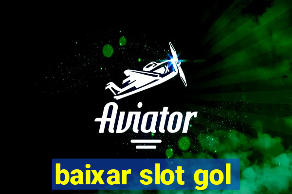 baixar slot gol