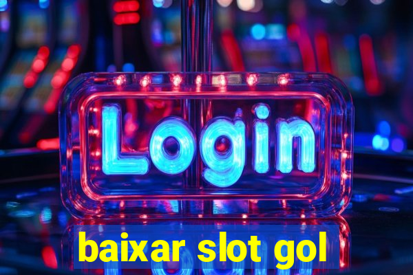 baixar slot gol