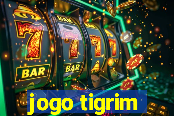 jogo tigrim