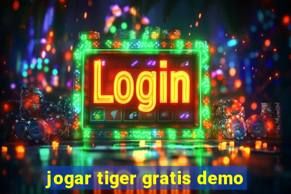 jogar tiger gratis demo