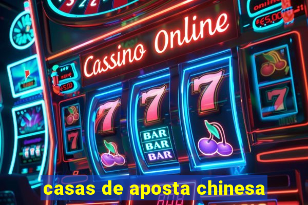 casas de aposta chinesa