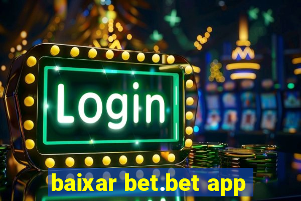 baixar bet.bet app