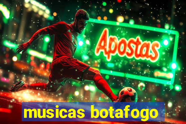 musicas botafogo