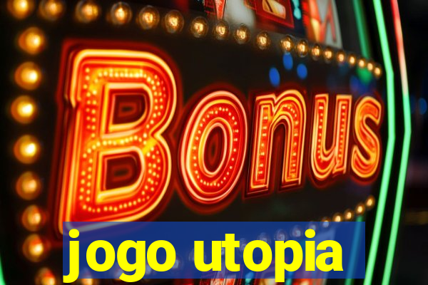 jogo utopia