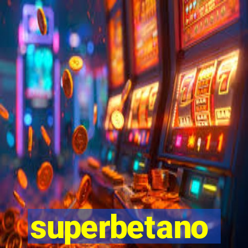 superbetano