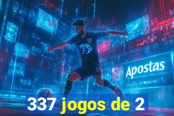 337 jogos de 2