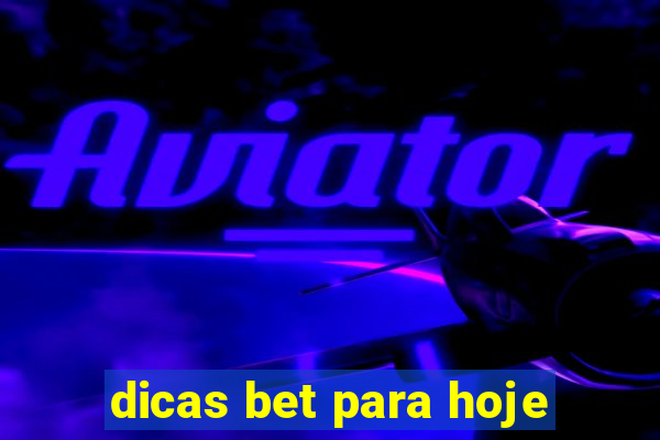 dicas bet para hoje