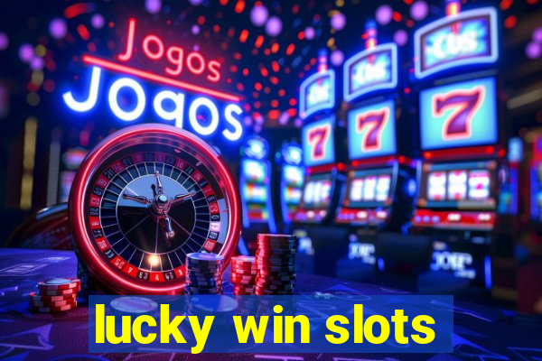 lucky win slots