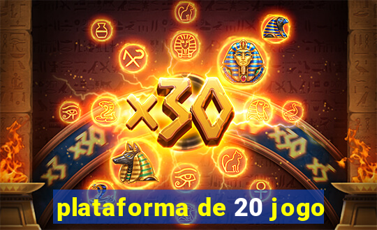 plataforma de 20 jogo