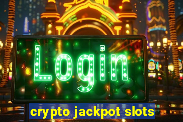 crypto jackpot slots